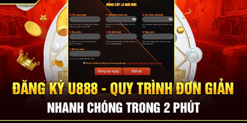 Quy trình thực hiện thao tác đăng ký U888 cực dễ