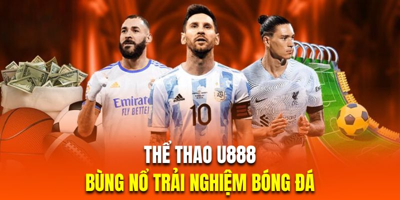 Sân chơi thể thao U888 trực tuyến có vô vàn ưu điểm đặc sắc
